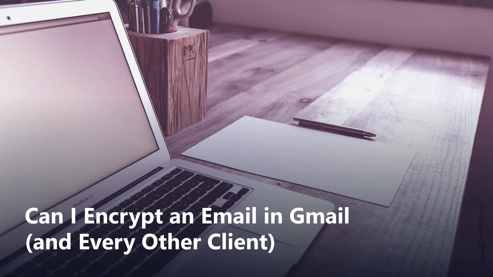 can i encrypt an email in gmail guide featured image