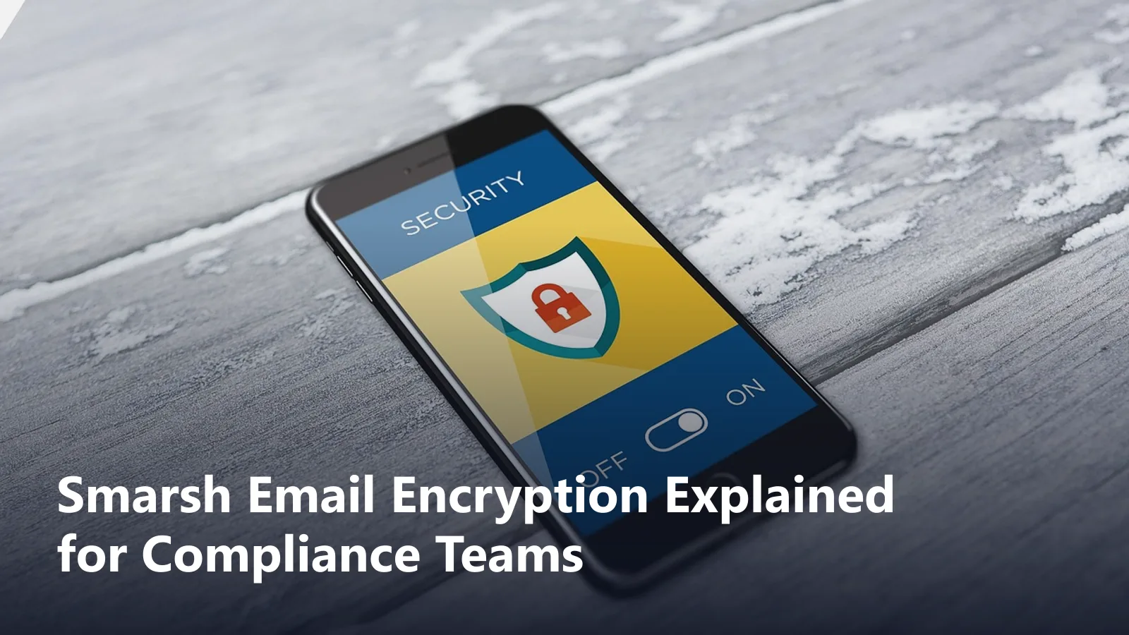 smarsh email encryption guide featured image